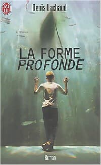 La forme profonde - Denis Lachaud