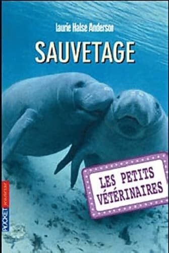 Les petits vétérinaires Tome IV : Sauvetage - Laurie Halse Anderson