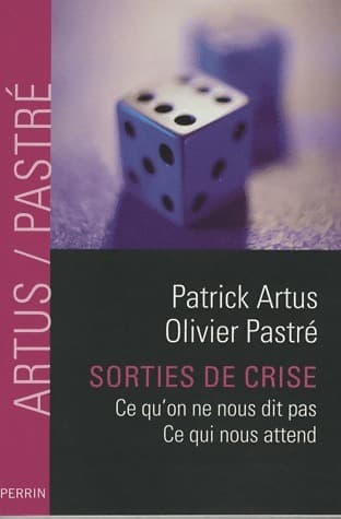 Sorties de crise - Patrick Artus